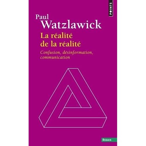 La Réalité De La Réalité - Confusion, Désinformation, Communication
