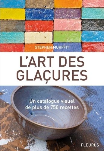 L'art Des Glaçures - Un Catalogue Visuel De Plus De 750 Recettes