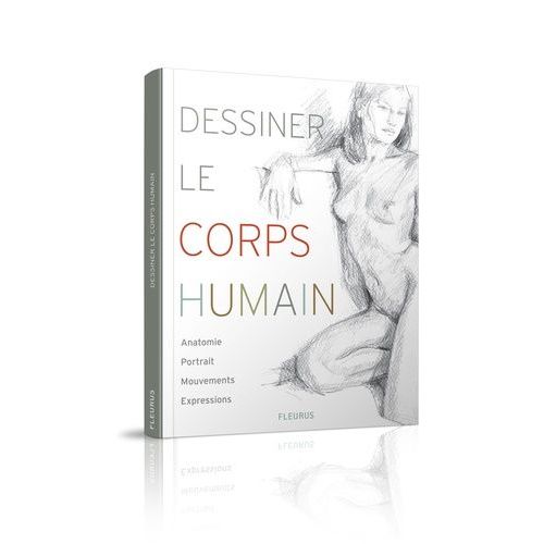 Dessiner Le Corps Humain - Anatomie, Portrait, Mouvements, Expressions