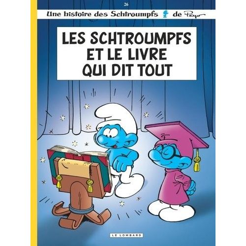 Les Schtroumpfs - Tome 26 - Les Schtroumpfs Et Le Livre Qui Dit Tout