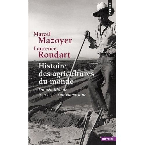 Histoire Des Agricultures Du Monde - Du Neolithique A La Crise Contemporaine