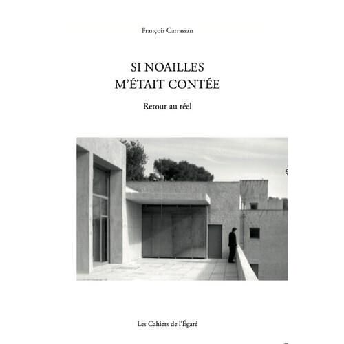 Si Noailles M'était Contée - Retour Au Réel