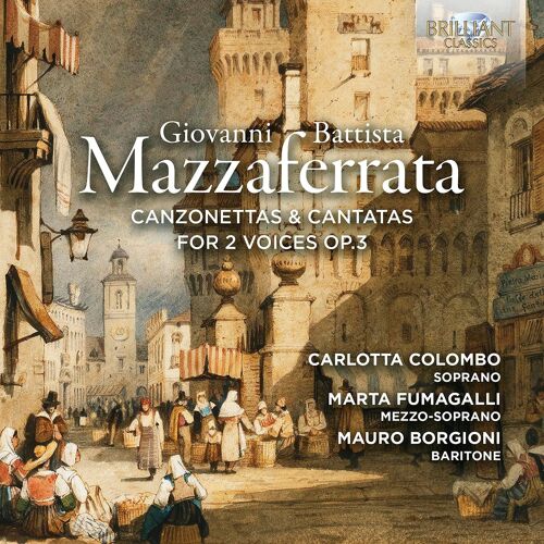 Giovanni Battista Mazzaferrata: Canzonettas & Cantatas For 2 Voices Op.3