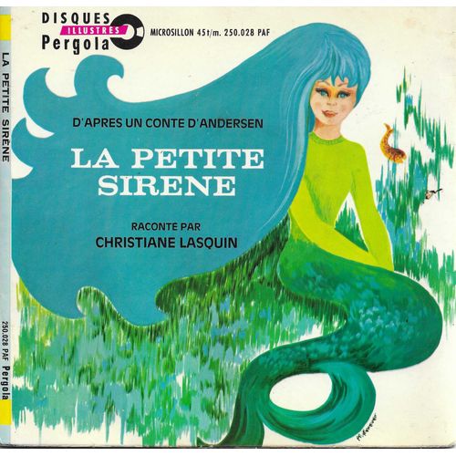 Christiane Lasquin : D'Après Un Conte D'Andersen La Petite Sirène - 1ère Partie 6'53 / 2 Ème Partie 5'51 (Livre Disque)