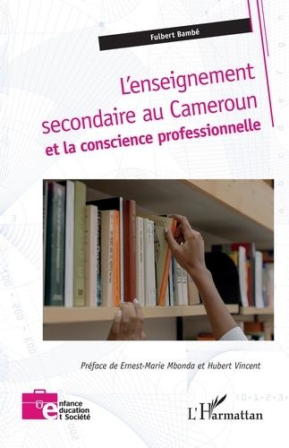 L'enseignement Secondaire Au Cameroun Et La Conscience Professionnelle
