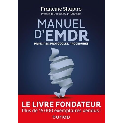 Manuel D'emdr - Principes, Protocoles, Procédures
