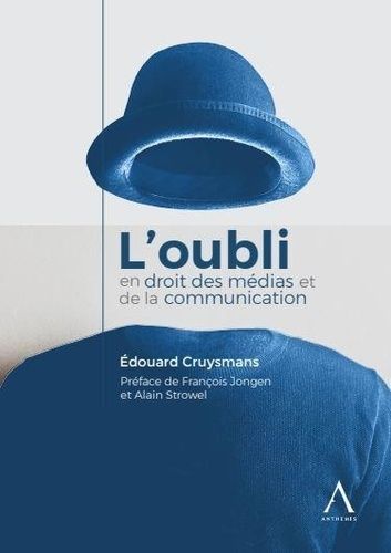 L'oubli En Droit Des Médias Et De La Télécommunication