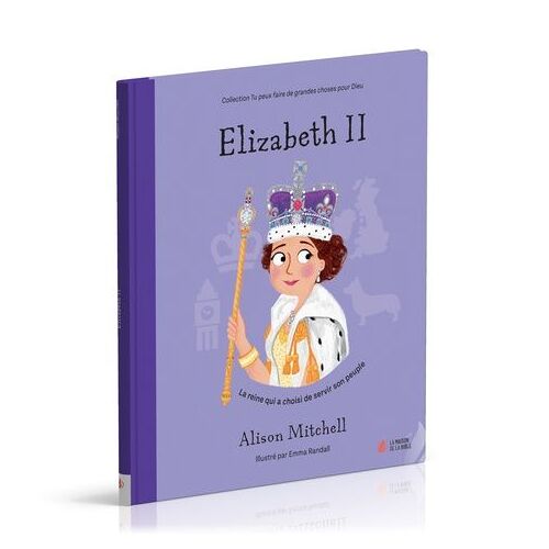 Elizabeth Ii - La Reine Qui A Choisi De Servir Son Peuple