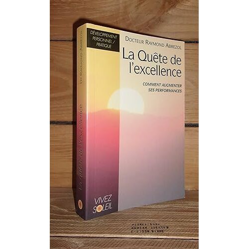 La Quete De L'excellence : Comment Augmenter Ses Performances