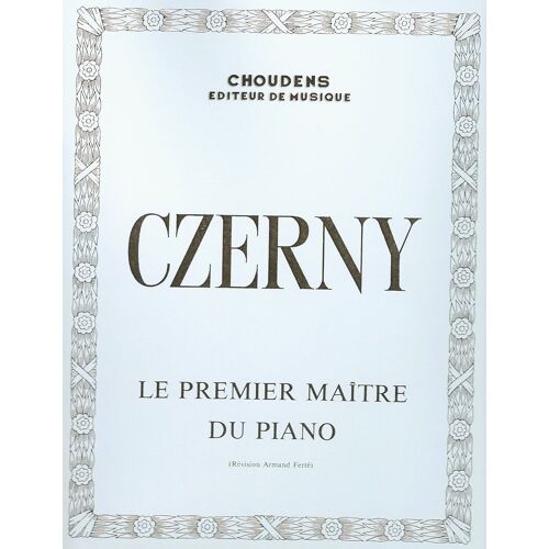 Partition Carl Czerny: Le Premier Maitre Du Piano, Édition Révisée, Annotée Et Doigtée Par Armand Ferté, Professeur Au Conservatoire De Musique De Paris, Éditions Choudens, 62 Pages