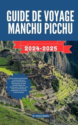 Guide De Voyage Manchu Picchu