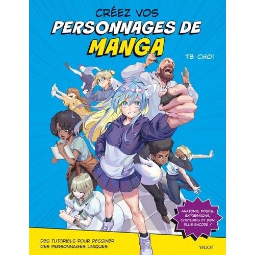 Créez Vos Personnages De Manga - Des Tutoriels Pour Dessiner Des Personnages Uniques