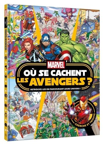 Où Se Cachent Les Avengers ? - Retrouve-Les En Parcourant Leurs Univers !