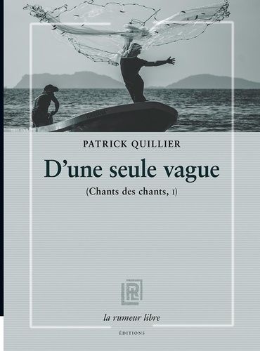 Chants Des Chants - Tome 1 - D'une Seule Vague