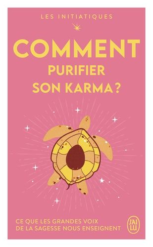 Comment Purifier Son Karma ?