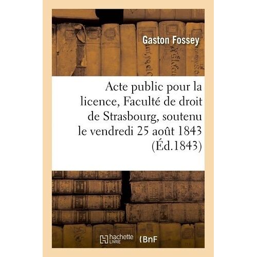 Acte Public Pour La Licence Présenté À La Faculté De Droit De Strasbourg