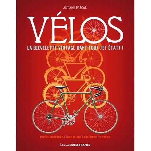 Vélos - La Bicyclette Vintage Dans Tous Ses États !