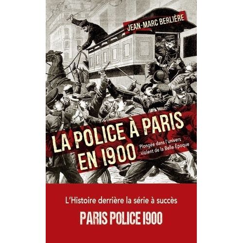 La Police À Paris En 1900
