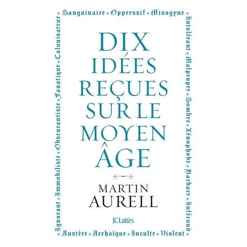 10 Idées Reçues Sur Le Moyen Age