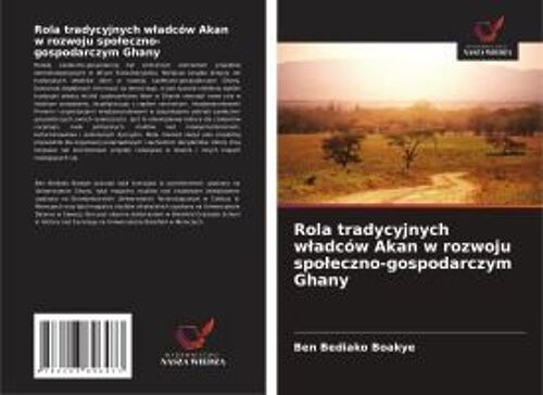 Rola Tradycyjnych W¿Adców Akan W Rozwoju Spo¿Eczno-Gospodarczym Ghany