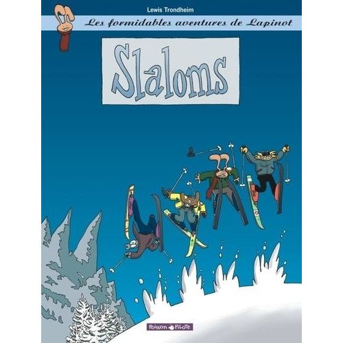 Les Formidables Aventures De Lapinot - Slaloms