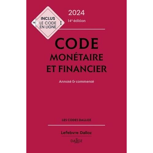 Code Monétaire Et Financier - Annoté & Commenté