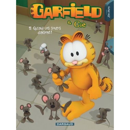 Garfield & Cie - Tome 5 - Quand Les Souris Dansent !