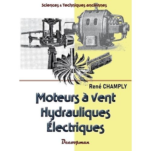Moteurs À Vent, Hydrauliques, Électriques