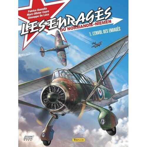 Les Enragés Du Normandie-Niemen - Tome 1 - L'envol Des Enragés