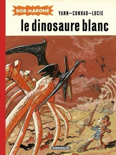 Bob Marone - Le Dinosaure Blanc