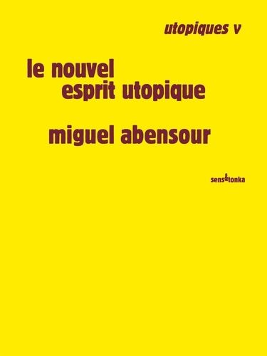 Utopiques - Tome 5, Le Nouvel Esprit Utopique