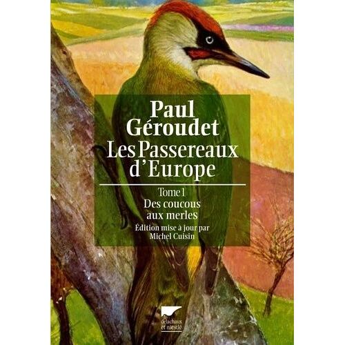 Passereaux D'europe Tome 1. Des Coucous