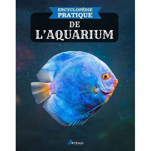 Encyclopédie Pratique De L'aquarium