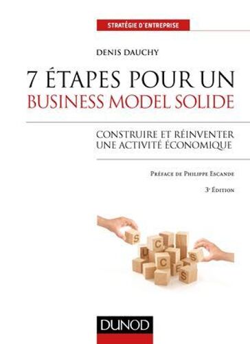 7 Étapes Pour Un Business Model Solide - 3e Éd.