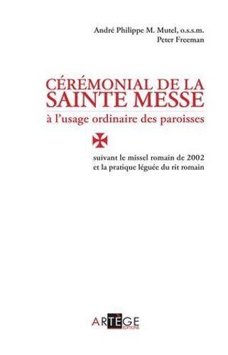 Cérémonial De La Sainte Messe À L'usage Ordinaire Des Paroisses