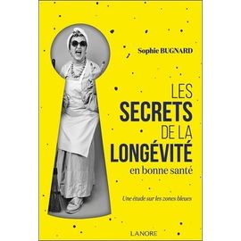 Les Secrets De La Longévité En Bonne Santé - Une Étude Sur Les Zones Bleues