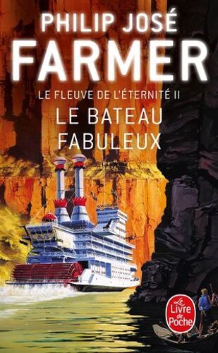 Le Bateau Fabuleux (Le Fleuve De L'éternité, Tome 2)