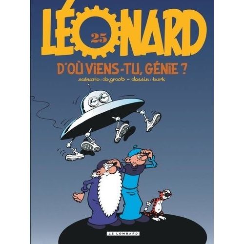 Léonard - Tome 25 - D'où Viens-Tu, Génie ?