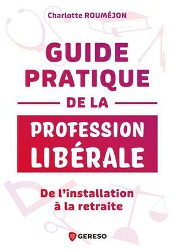 Guide Pratique De La Profession Libérale