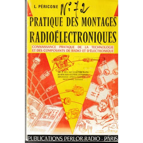 Pratique Des Montages Radioélectroniques Par L. Péricone