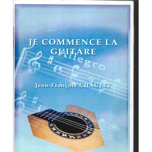 Je Commence La Guitare Jean Francois Cholet