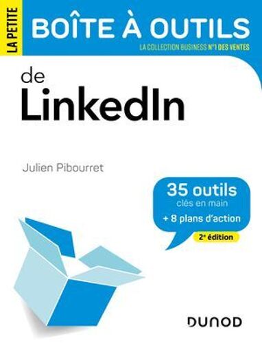 La Petite Boite À Outils De Linkedin - 2e Éd.