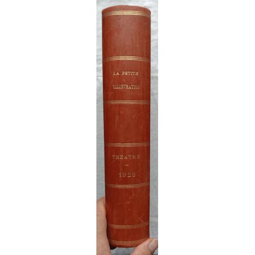 (Revue), La Petite Illustration, Recueil Théâtre De L'Année 1923 : Henry Bernstein : Judith / Jean Sarment : Le Mariage D'Hamlet / Maurice Rostand : Le Phénix / Sacha Guitry : Un Sujet De Roman...