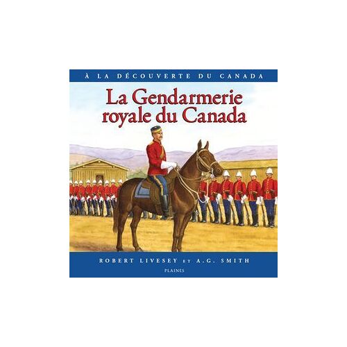 La Gendarmerie Royale Du Canada