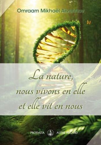 La Nature, Nous Vivons En Elle Et Elle Vit En Nous