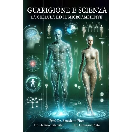 Guarigione E Scienza: La Cellula Ed Il Microambiente