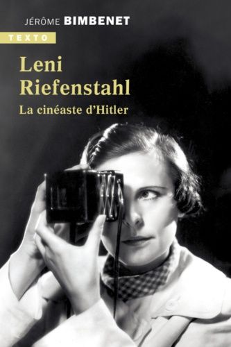 Leni Riefenstahl - La Cinéaste D'hitler