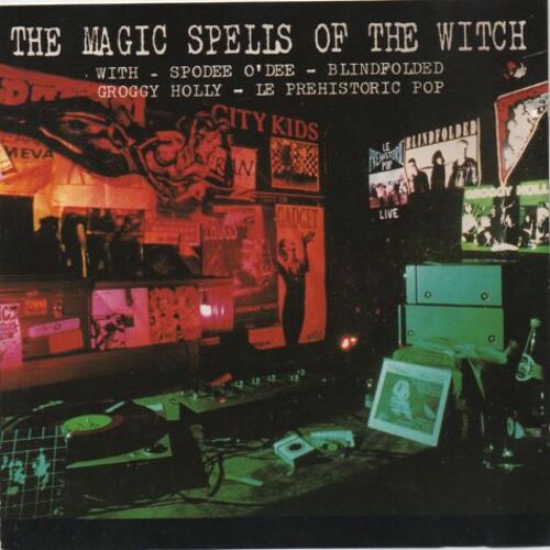 The Magic Spells Of The Witch : Spodee O Dee, Blindfolded, Groggy Holly, Le Prehistoric Pop