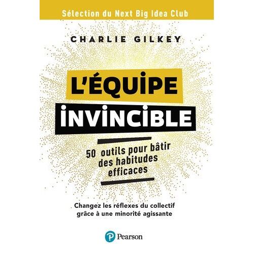L'équipe Invincible - 50 Outils Pour Bâtir Une Culture De L'efficacité