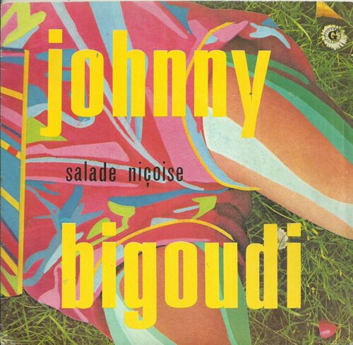 Johnny Bigoudi : Salade Niçoise (Elisabeth Pierre) 2'30 / L'amour Ça Ne Rime À Rien (Valérie Terrelli) 2'30 (Pochette Kiki Picasso)